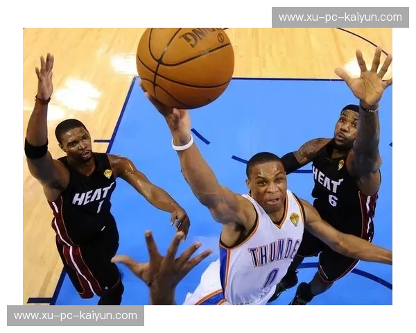 俄城风暴席卷迈阿密：2014年雷霆与热火的巅峰对决